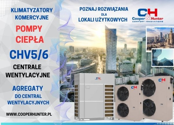 Poznaj rozwiązania Cooper&Hunter dla lokali użytkowych