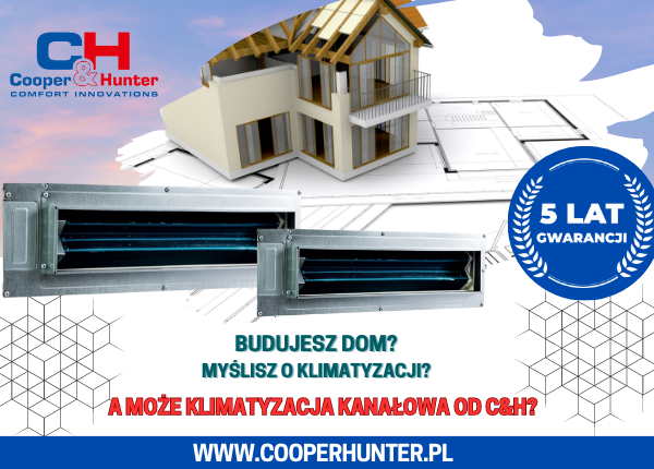 Wybierz klimatyzację kanałową od Cooper&Hunter