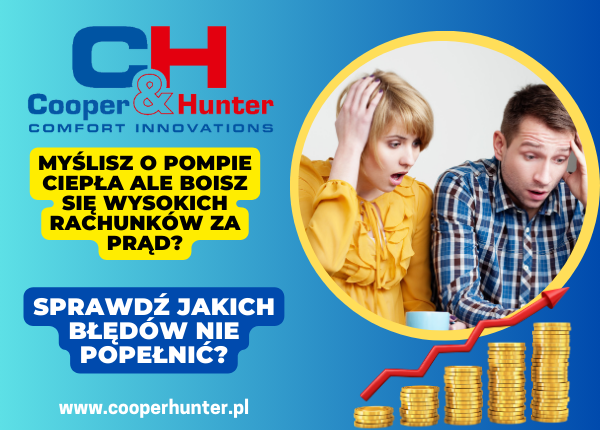 MYŚLISZ O POMPIE CIEPŁA ALE BOISZ SIĘ WYSOKICH RACHUNKÓW ZA PRĄD ? SPRAWDŹ JAKICH BŁĘDÓW NIE POPEŁNIĆ?