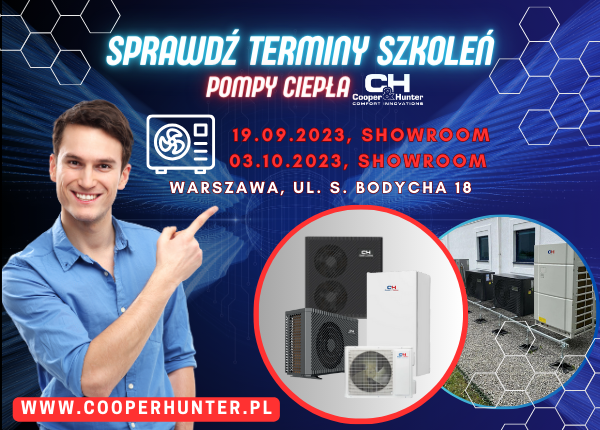 NOWY CYKL SZKOLEŃ - AUTORYZACYJNE SZKOLENIE Z ZAKRESU POMP CIEPŁA COOPER&HUNTER