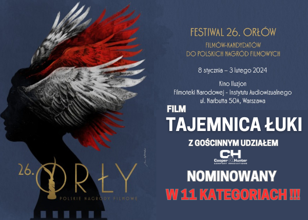 FILM TAJEMNICA ŁUKI Z GOŚCINNYM UDZIAŁEM COOPER&HUNTER  Z  11 NOMINACJAMI W 26 EDYCJI ORŁÓW!