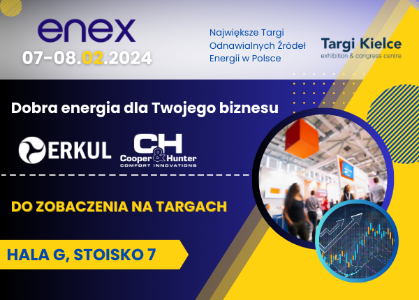 COOPER&HUNTER ZAPRASZA NA TARGI ODNAWIALNYCH ŹRÓDEŁ ENERGII  W POLSCE - ENEX KIELCE