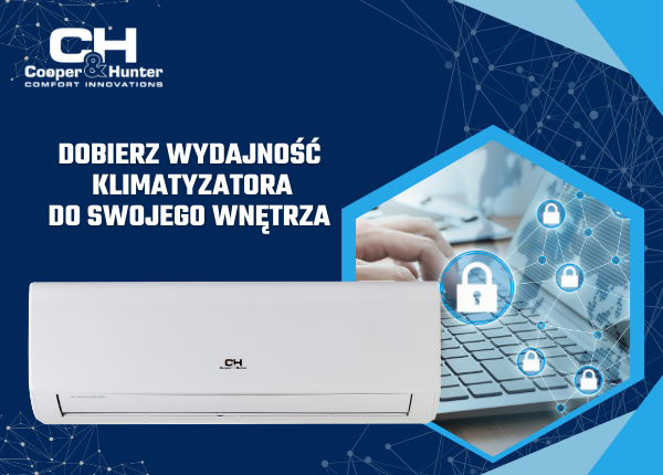 DOBIERZ WYDAJNOŚĆ KLIMATYZATORA DO SWOJEGO WNĘTRZA