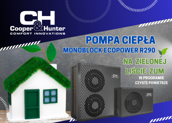 MAMY TO !!! POMPA CIEPŁA MONOBLOCK ECOPOWER R290 NA LIŚCIE ZUM WG. NOWYCH ZASAD KWALIFIKACJI!