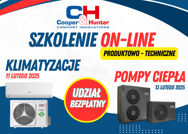 SZKOLENIA ON-LINE Z ZAKRESU POMP CIEPŁA ORAZ KLIMATYZACJI COOPER&HUNTER JUŻ W KRÓTCE!