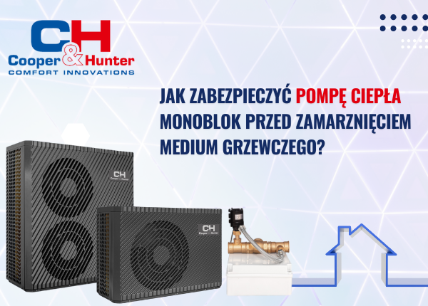 JAK ZABEZPIECZYĆ POMPĘ CIEPŁA MONOBLOK PRZED ZAMARZNIĘCIEM MEDIUM GRZEWCZEGO?