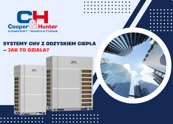 SYSTEMY CHV Z ODZYSKIEM CIEPŁA – JAK TO DZIAŁA?