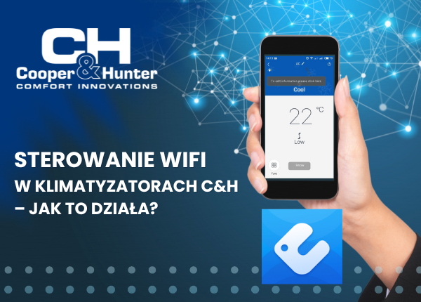 STEROWANIE WIFI W KLIMATYZATORACH C&H – JAK TO DZIAŁA?