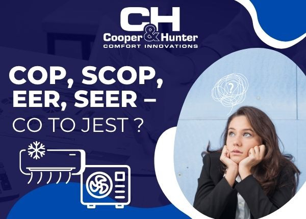 COP, SCOP, EER, SEER – CO TO JEST?