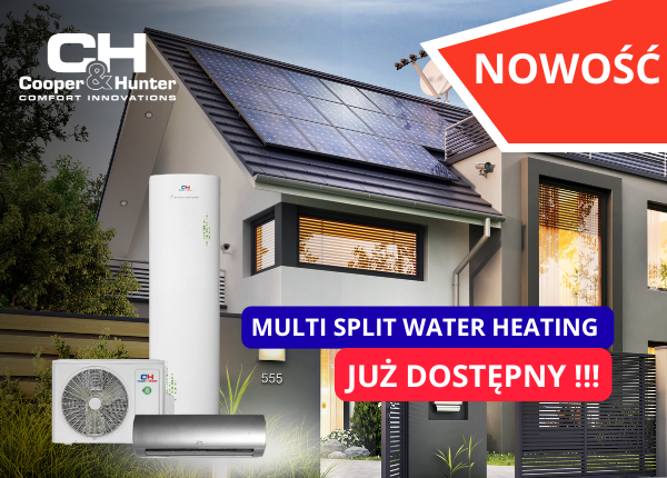 MULTI SPLIT WATER HEATING C&H JUŻ DOSTĘPNY !