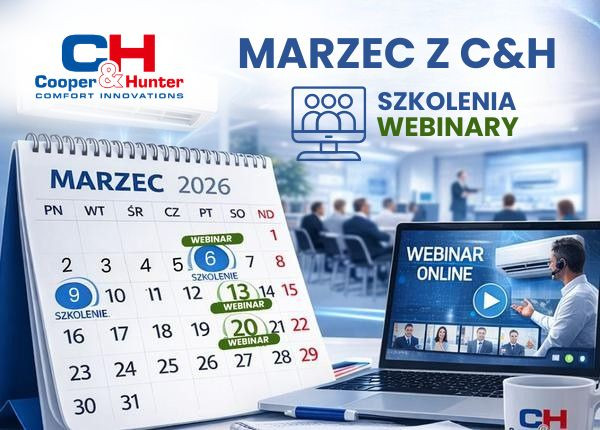 MARZEC Z C&H - KONKRETNA DAWKA WIEDZY DLA INSTALATORÓW!