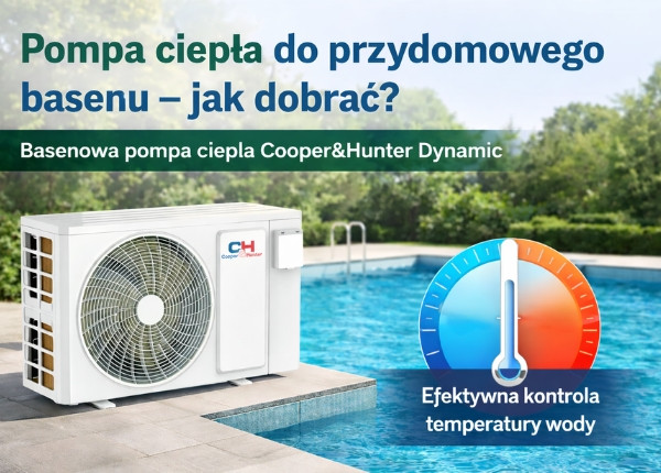 POMPA CIEPŁA DO PRZYDOMOWEGO BASENU – JAK DOBRAĆ?