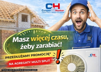 PRZEDŁUŻAMY PROMOCJĘ NA AGREGATY MULTI SPLIT C&H!
