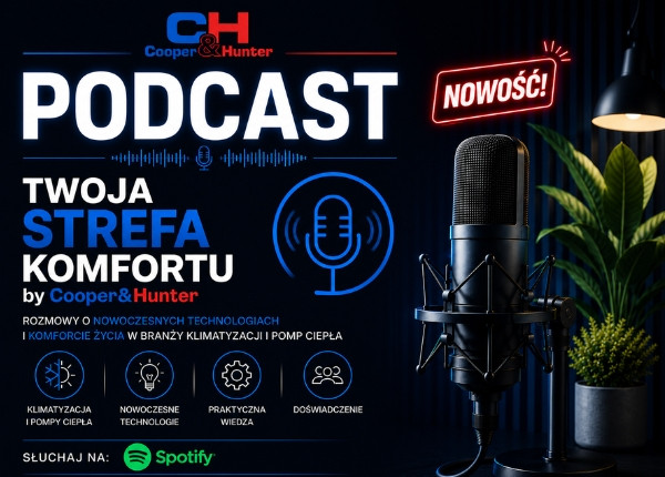 RUSZAMY Z PROJEKTEM PODCASTÓW TWOJA STREFA KOMFORTU Z COOPER&HUNTER