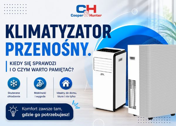 KLIMATYZATOR PRZENOŚNY. KIEDY SIĘ SPRAWDZI I O CZYM WARTO PAMIĘTAĆ?