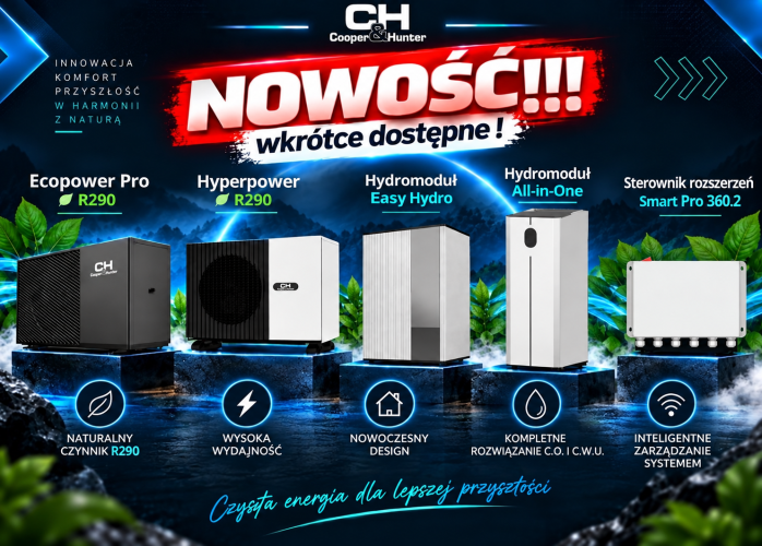 COOPER&HUNTER ROZSZERZA OFERTĘ POMP CIEPŁA - POZNAJ NADCHODZĄCE NOWOŚCI