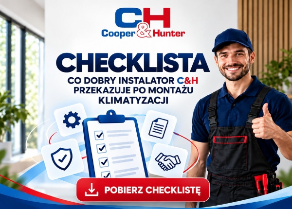 CHECKLISTA INSTALATORA C&H – O CZYM NALEŻY PAMIĘTAĆ PRZY ZAKOŃCZENIU MONTAŻU?